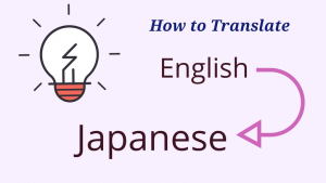 how to translate English to Japanese