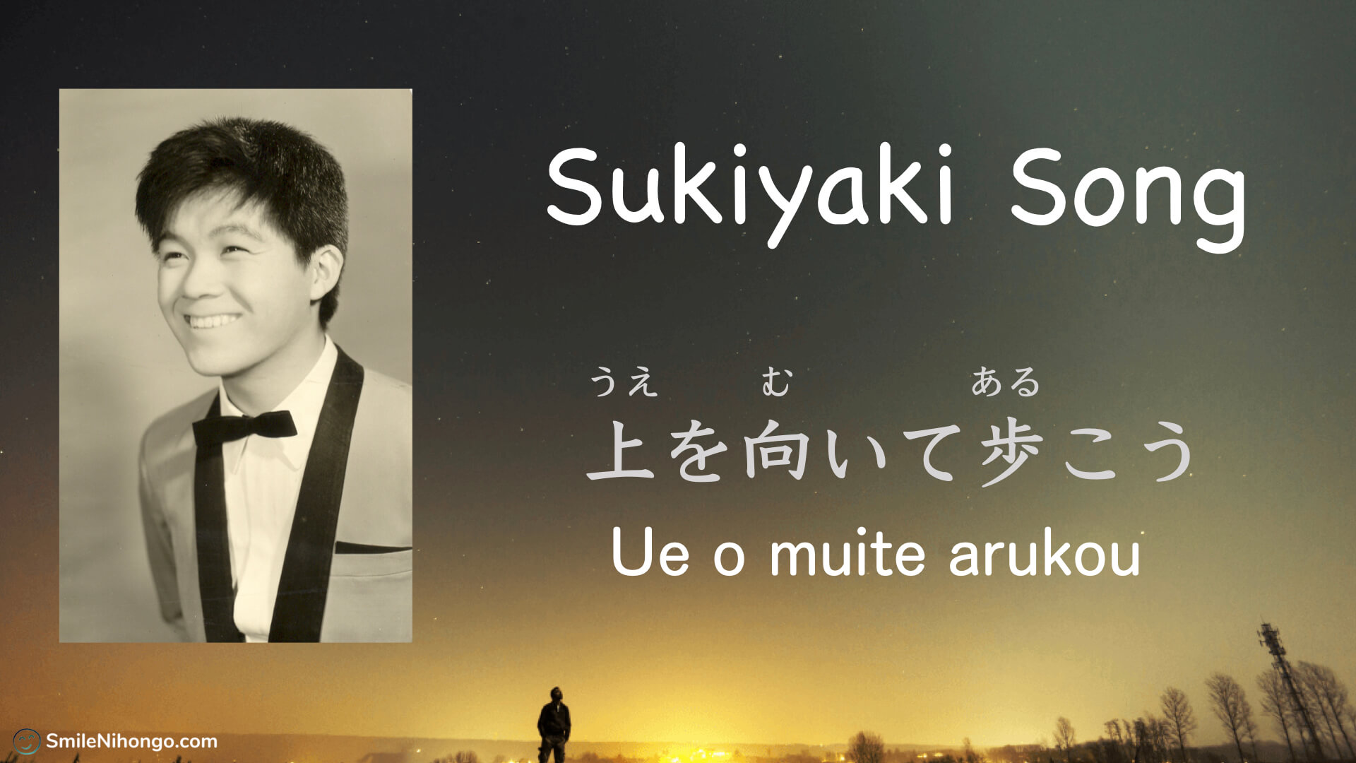 Sukiyaki Song Lyrics In Japanese English Smile Nihongo Academy